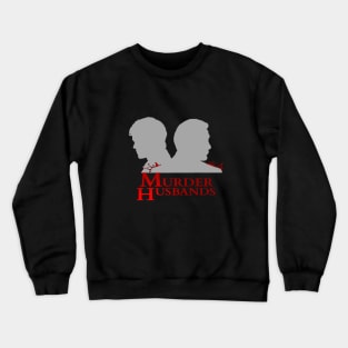 murder husbands Crewneck Sweatshirt